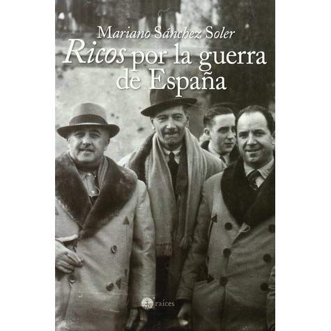15148581 UY475 SS475  - Ricos por la guerra de España - Mariano Sanchez Soler