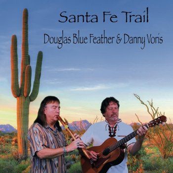 1531648993 douglas blue feather danny voris santa fe trail - Douglas Blue Feather & Danny Voris - Santa Fe Trail (2018)