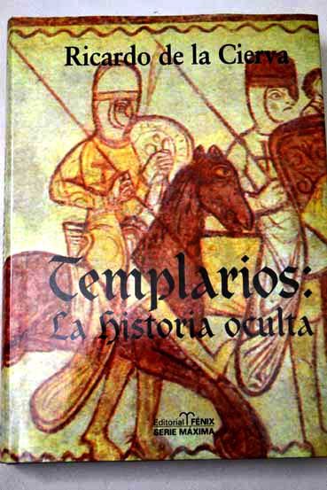 480352 - Templarios, la historia oculta las cuatro dimensiones del Temple - Ricardo de la Cierva (Audiolibro Voz Humana)