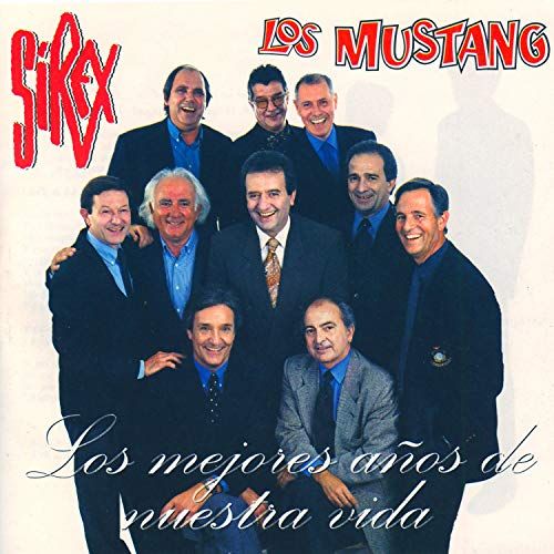 81AXGZxgUNL SS500  - Sírex & Los Mustang - Los Mejores Años de Nuestra Vida