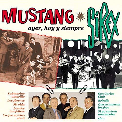 81I8ADsUjIL SS500  - Sírex & Los Mustang - Ayer, Hoy, Siempre