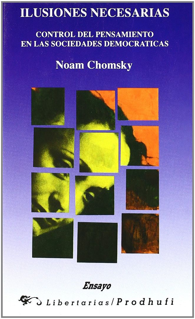 81JeC048sHL - Ilusiones necesarias. Control del pensamiento en las sociedades democráticas - Noam Chomsky