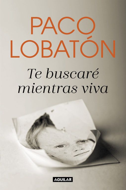9788403518681 - Te buscaré mientras viva - Paco Lobatón