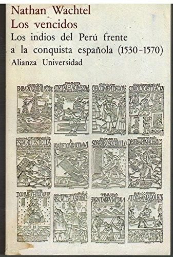 9788420621579 es - Los vencidos. Los indios del Perú frente a la conquista española (1530-1570) - Nathan Wachtel