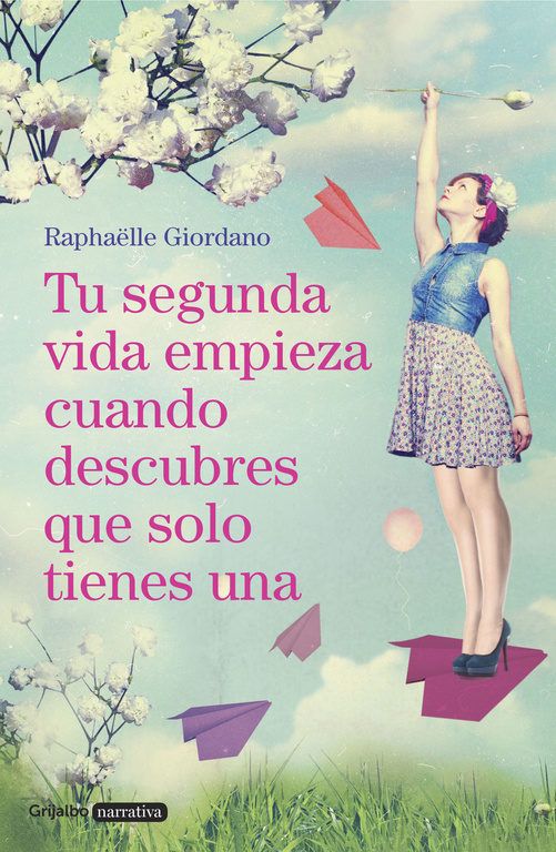 9788425354250 - Tu segunda vida empieza cuando descubres que solo tienes una - Raphäelle Giordano (Audiolibro Voz Humana)