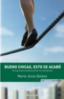 9788466638371 - Bueno chicas, esto se acabó una guía para desdramatizar la menopausia - María Jesús Balbás (Audiolibro Voz Humana)