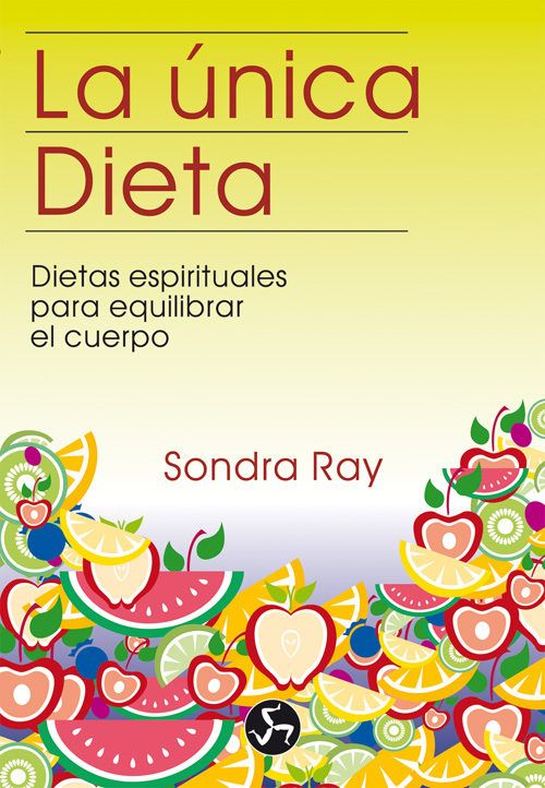 9788488066022 - La Unica Dieta - Sondra Ray