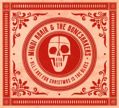 MI0004500480 - Mindi Abair & The Boneshakers - All I Got For Christmas Is The Blues