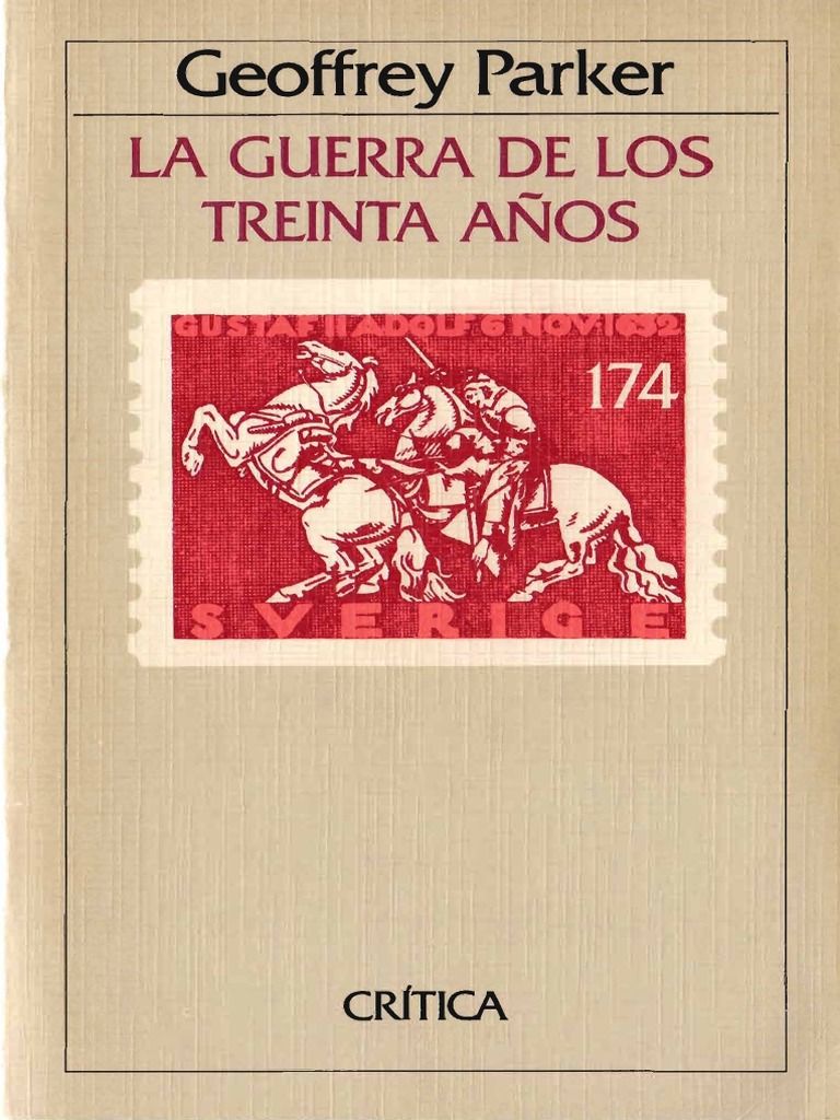 Portada 75 - La Guerra de los Treinta Años (1618-1648) - Geoffrey Parker, John H. Elliott, Simon Adams