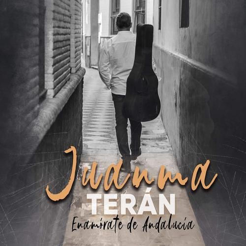 Portada 97 - Juanma Terán - Enamórate De Andalucía (2018)