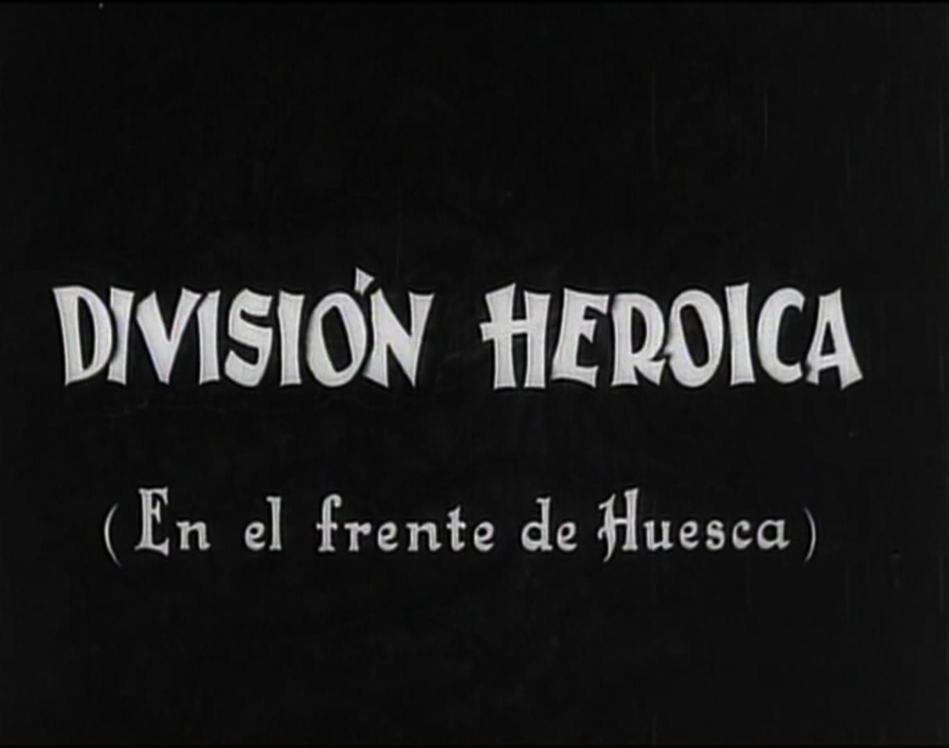 division heroica en el frente de huesca s 462066771 large - División heroica (En el frente de Huesca) (1937) Cine Anarquista CNT
