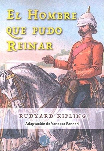 el hombre que pudo reinar rudyard kipling D NQ NP 608045 MLU28404363783 102018 F - El hombre que pudo reinar [Lectura fácil] - Vanessa Fanderl (Audiolibro Voz Humana)
