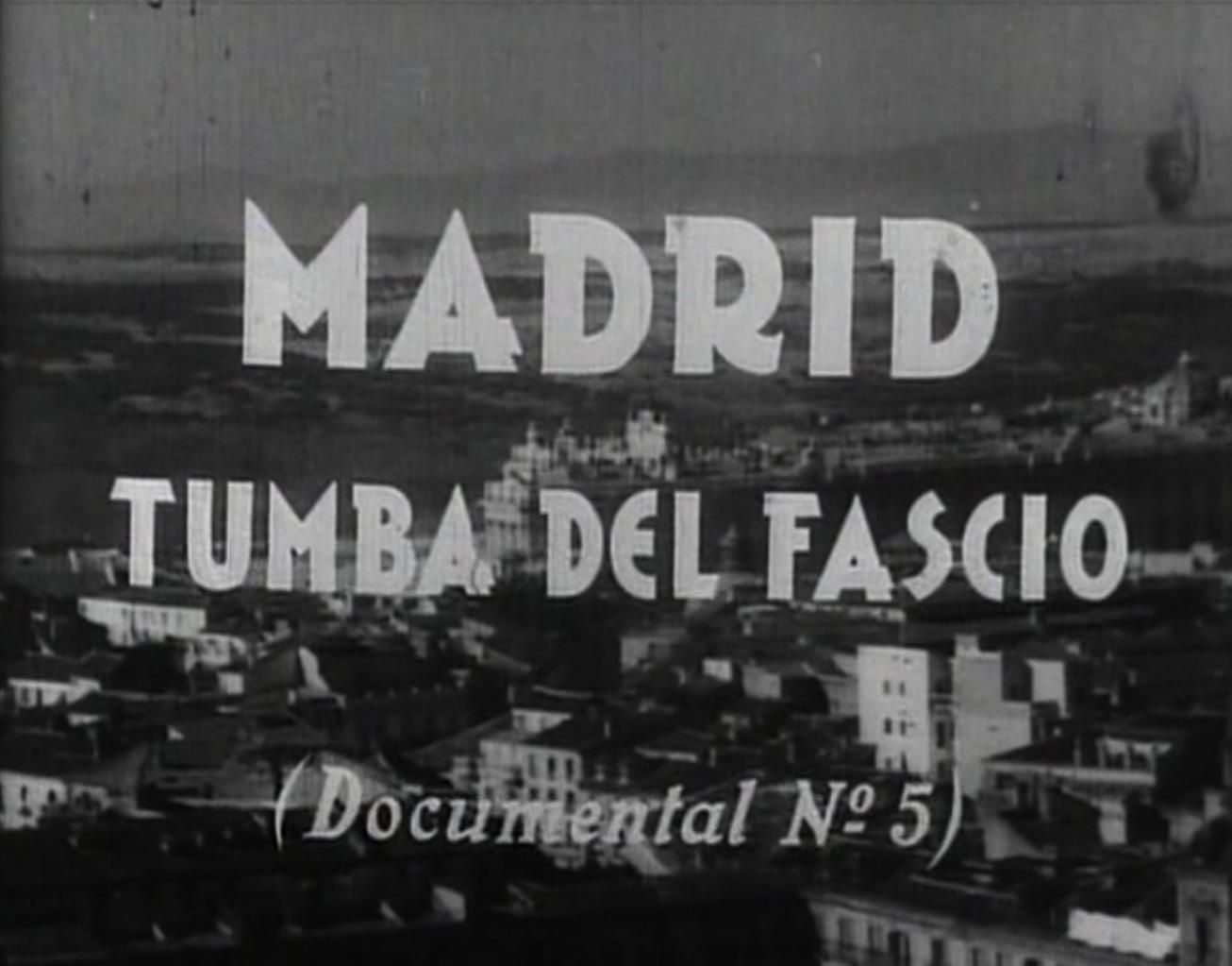 madrid tumba del fascio s 300652576 large - Madrid tumba del fascio (1937) Cine Anarquista CNT