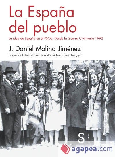 poltada i6n12069738 - La España del pueblo: La idea de España en el PSOE. Desde la Guerra Civil hasta 1992 - José Daniel Molina Jiménez (Audiolibro Voz Humana)