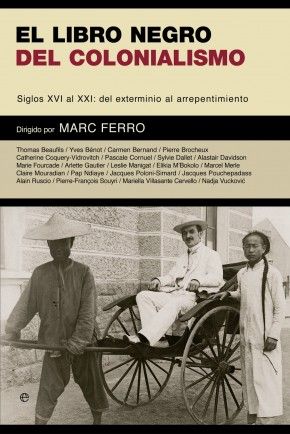 principal el libro negro del colonialismo es med - El Libro Negro Del Colonialismo. Siglos XVI al XXI , del exterminio al arrepentimiento - Marc Ferro