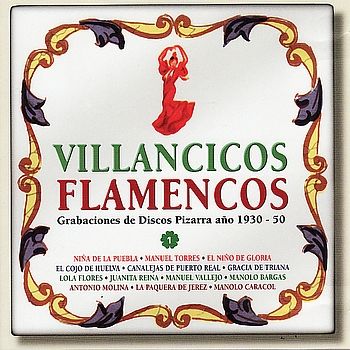 VILLANCICOS20FLAMENCOS 1 - Villancicos Flamencos - Grabaciones de Discos Pizarra año 1930-50 3 cds