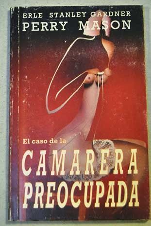 649847 - El caso de la camarera preocupada - Erle Stanley Gardner Audiolibro voz humana D.v 2.0