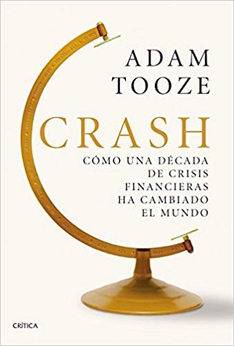 41odDapyG5L SX336 BO1204203200  - Crash: Cómo una década de crisis financieras ha cambiado el mundo - Adam Tooze