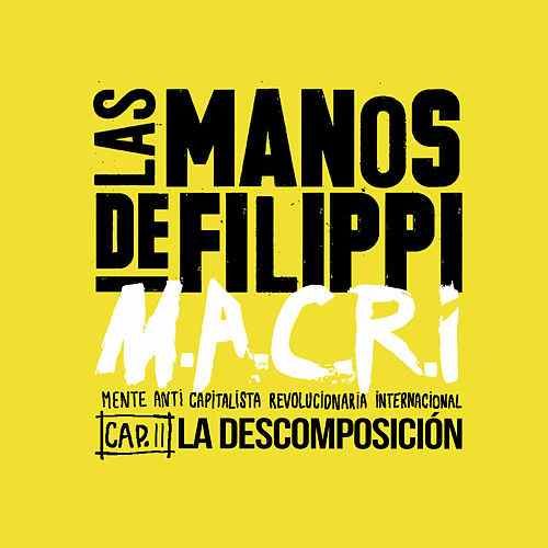 500x500 13 - Las Manos De Filippi - M.A.C.R.I. Cap. 2 (2018)