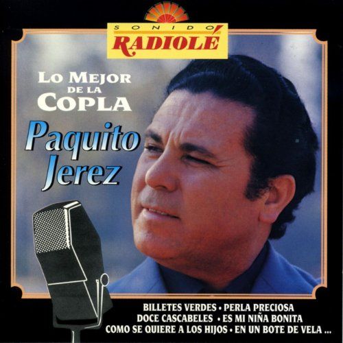 51wmhuejsVL SS500 - Sonido Radiolé: Paquito Jérez (Lo Mejor de la Copla)