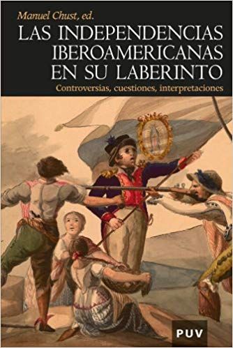 51cn6aLtLiL SX332 BO1204203200  - Las independencias Iberoamericanas en su laberinto