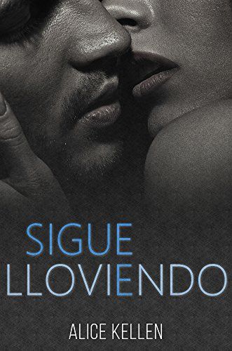51g ge6GU2BL - Sigue lloviendo - Alice Kellen (Audiolibro Voz Humana)