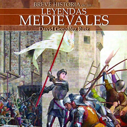 61Fz204qIyiL SL500  - Breve historia de las leyendas medievales - David Gonzalez Ruiz