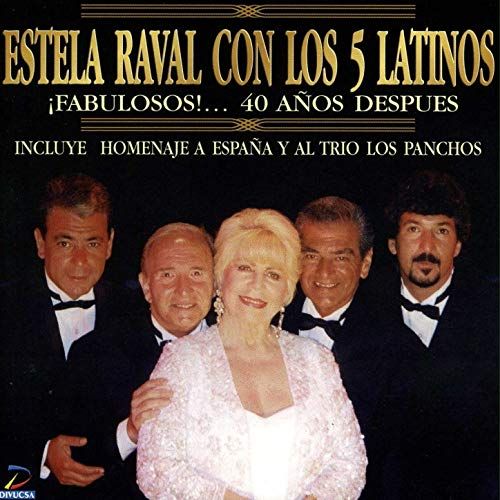81YxkxpCYL SS500  - Estela Raval & Los 5 Latinos - ¡Fabulosos!... 40 Años Despues