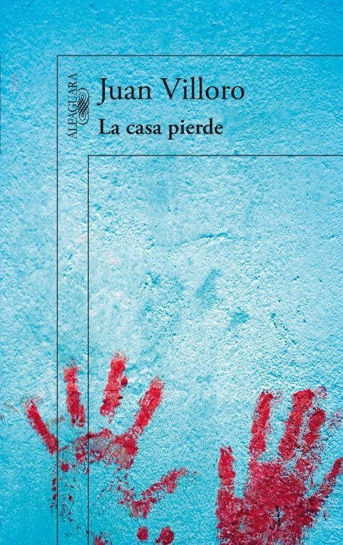 9788420412320 - La casa pierde - Juan Villoro
