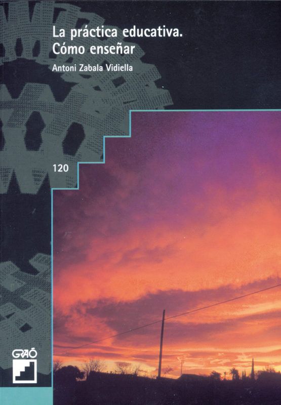 9788478271252 - La práctica educativa. Como enseñar - Antoni Zabala Vidiella