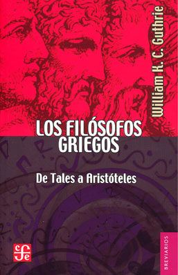 9789681645274 - Los filósofos griegos - W. K. C. Guthrie