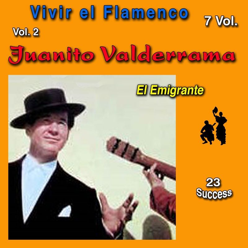 Caratula 1 - Juanito Valderrama: Vivir el Flamenco, Vol. 2 (El Emigrante) (23 Sucess)