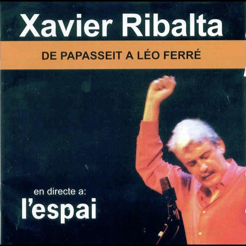 De Papasseit a L o Ferr En Directe a L espai Catalan 2002 500x500 - Xavier Ribalta - A L'espai (Directe) (2002)