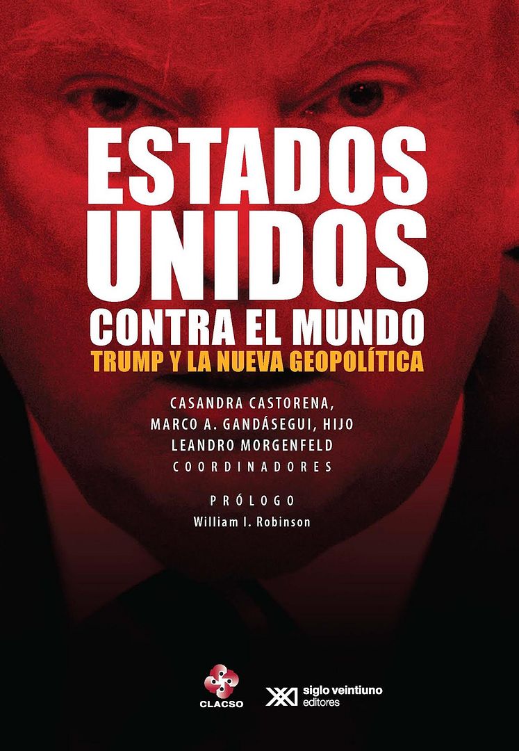 Estados2BUnidos2Bcontra2Bel2Bmundo2B2528Tapa2BSigloXXI2529 - Estados Unidos contra el mundo : Trump y la nueva geopolítica
