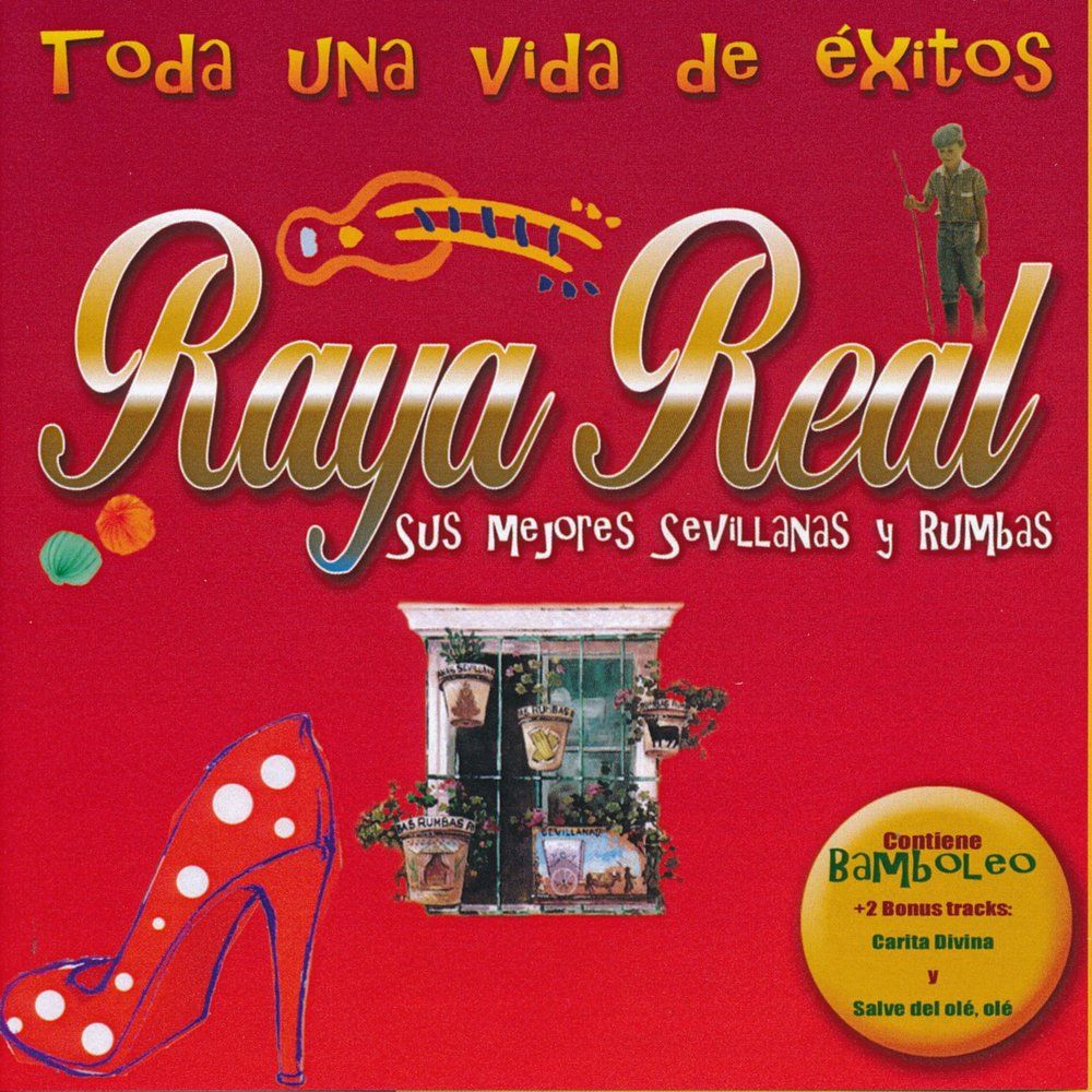 Portada 109 - Raya Real - Toda una Vida de Exitos. Sus Mejores Sevillanas y Rumbas (2016) FLAC