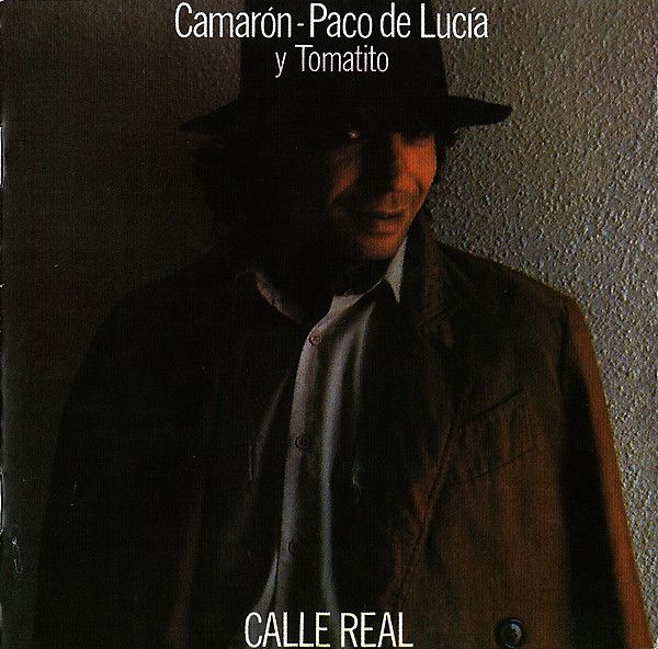 R 3254229 1408646085 1597 - Camarón de la Isla - Calle Real (con Paco de Lucía y Tomatito) (1983)