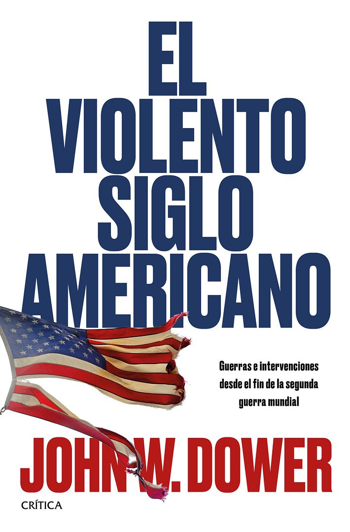 portada el violento siglo americano john w dower 201806211707 - El violento siglo americano - John W. Dower