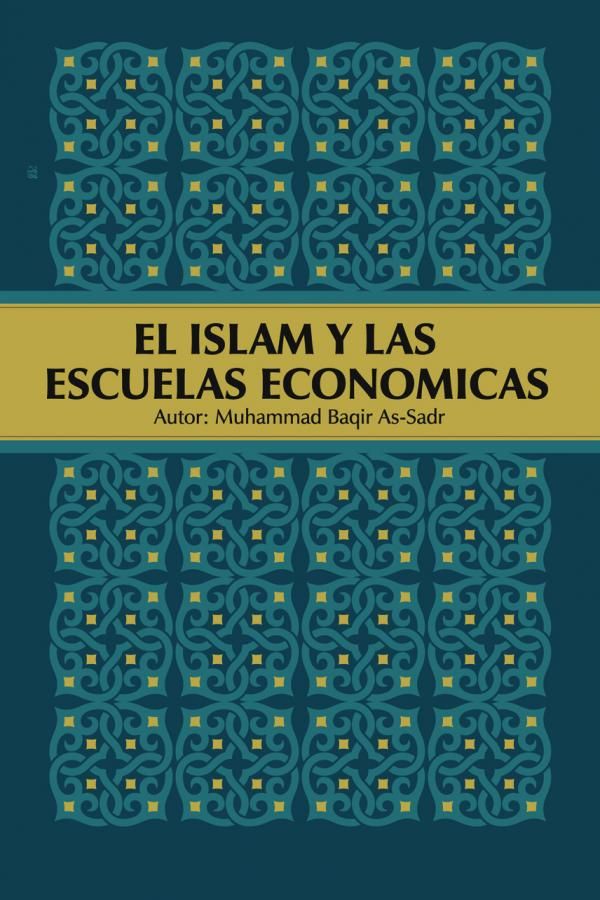 resena - El Islam y las escuelas económicas - Muhammad Baqir As-Sadr