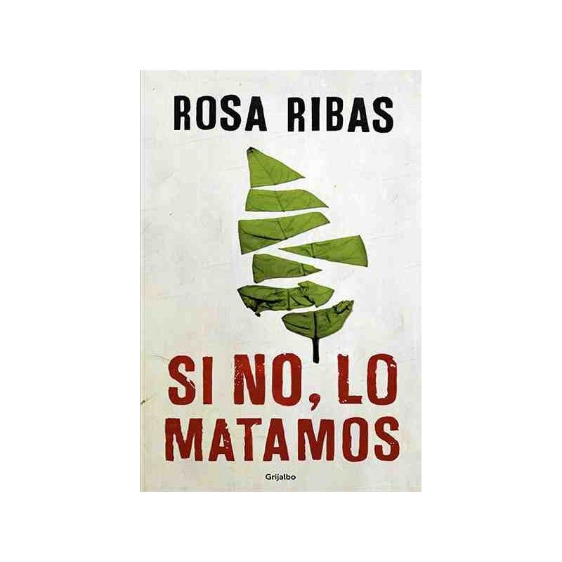 si no lo matamos rosa ribas - Si no, lo matamos - Rosa Ribas (Audiolibro Voz Humana)